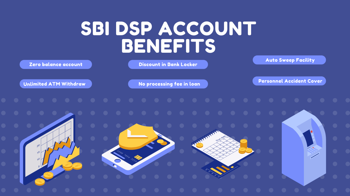 SBI DSP account benefits